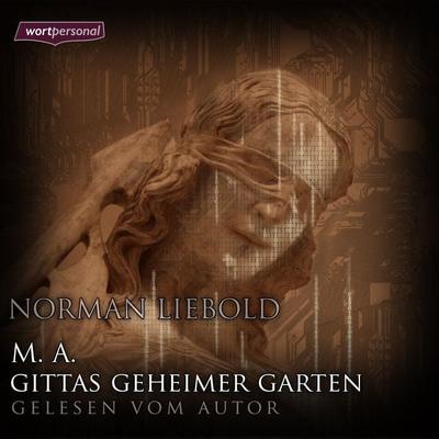 M.A. & Gittas Geheimer Garten - Norman Liebold, Audio, 9783945273043