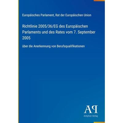 Richtlinie 2005/36/EG des Europäischen Parlaments und des Rates vom 7. September 2005, Gebundene Ausgabe von Europäisches Parlament,Rat der