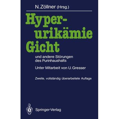 Hyperurikämie, Gicht und andere Störungen des Purinhaushalts, Taschenbuch von , Springer Berlin, 978-3-642-93423-0