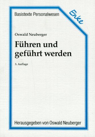 Oswald Neuberger - Führen und geführt werden - Preis vom 10.10.2026 11:48:34 h
