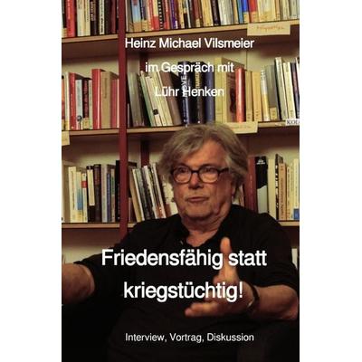 HAMCHA art integration - Menschen im Gespräch / Friedensfähig statt kriegstüchtig!, Taschenbuch von Heinz Michael Vilsmeier (D), Epubli,