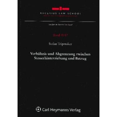 Verhältnis und Abgrenzung zwischen Steuerhinterziehung und Betrug, Taschenbuch von Stefan Tripmaker, Nomos, 978-3-8329-6092-6