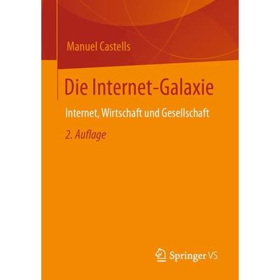 Die Internet-Galaxie, Taschenbuch von Manuel Castells, Springer Fachmedien Wiesbaden GmbH, 978-3-658-35670-5