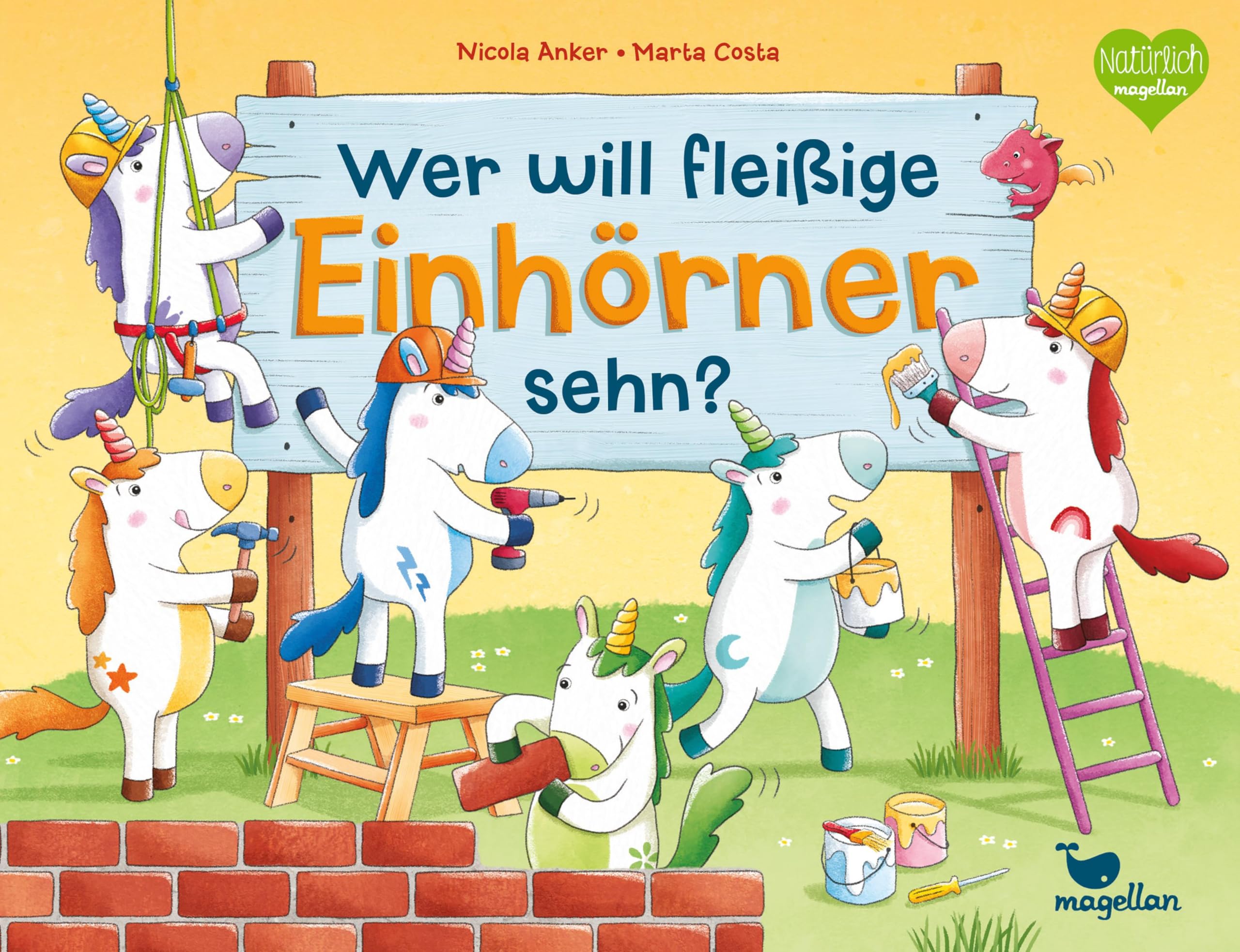 Nicola Anker - Wer will fleißige Einhörner sehn?: Ein Bilderbuch ab 2 Jahren über Einhörner auf der Baustelle - Preis vom 02.10.2026 23:42:20 h
