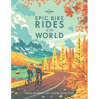 Epic Bike Rides of the World, Taschenbuch von , Lonely Planet, 978-1-78868-303-6