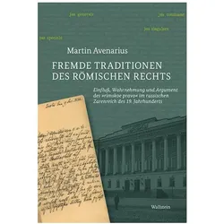 Fremde Traditionen des römischen Rechts, Sachbücher von Martin Avenarius