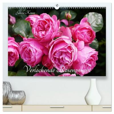 Verlockende Rosenpracht (hochwertiger Premium Wandkalender 2027 DIN A2 quer), Kunstdruck in Hochglanz