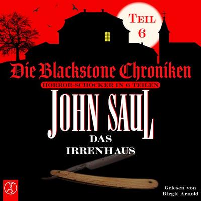 Das Irrenhaus - John Saul, Audio, 9783946309543