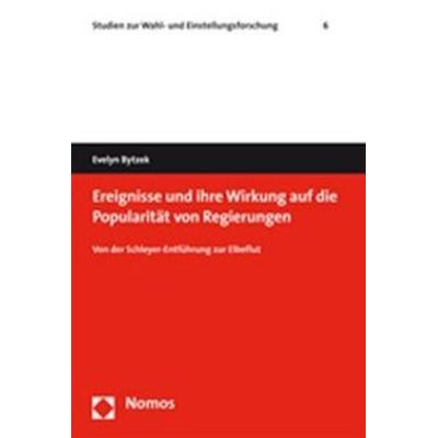 Ereignisse und ihre Wirkung auf die Popularität von Regierungen, Taschenbuch von Evelyn Bytzek, Nomos, 978-3-8329-2858-2
