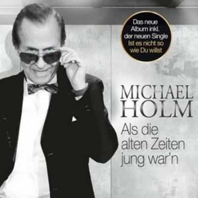 Als Die Alten Zeiten Jung War'n - Michael Holm, CD