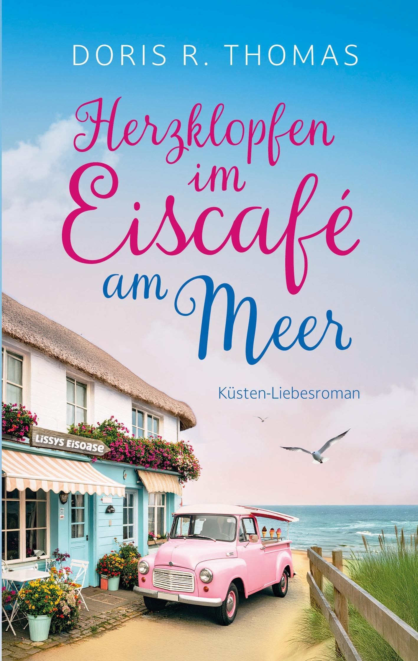 Thomas, Doris R. - Herzklopfen im Eiscafé am Meer: Sommerliche Second Chance Romance an der Ostsee (Verliebt an der Ostsee-Reihe) - Preis vom 10.10.2026 11:48:34 h
