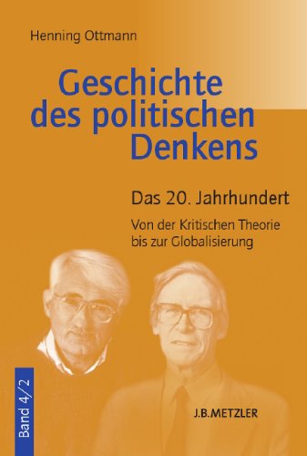 Henning Ottmann - Geschichte des politischen Denkens 4/2: Das 20. Jahrhundert. Von der Kritischen Theorie bis zur Globalisierung - Preis vom 01.10.2026 17:08:56 h