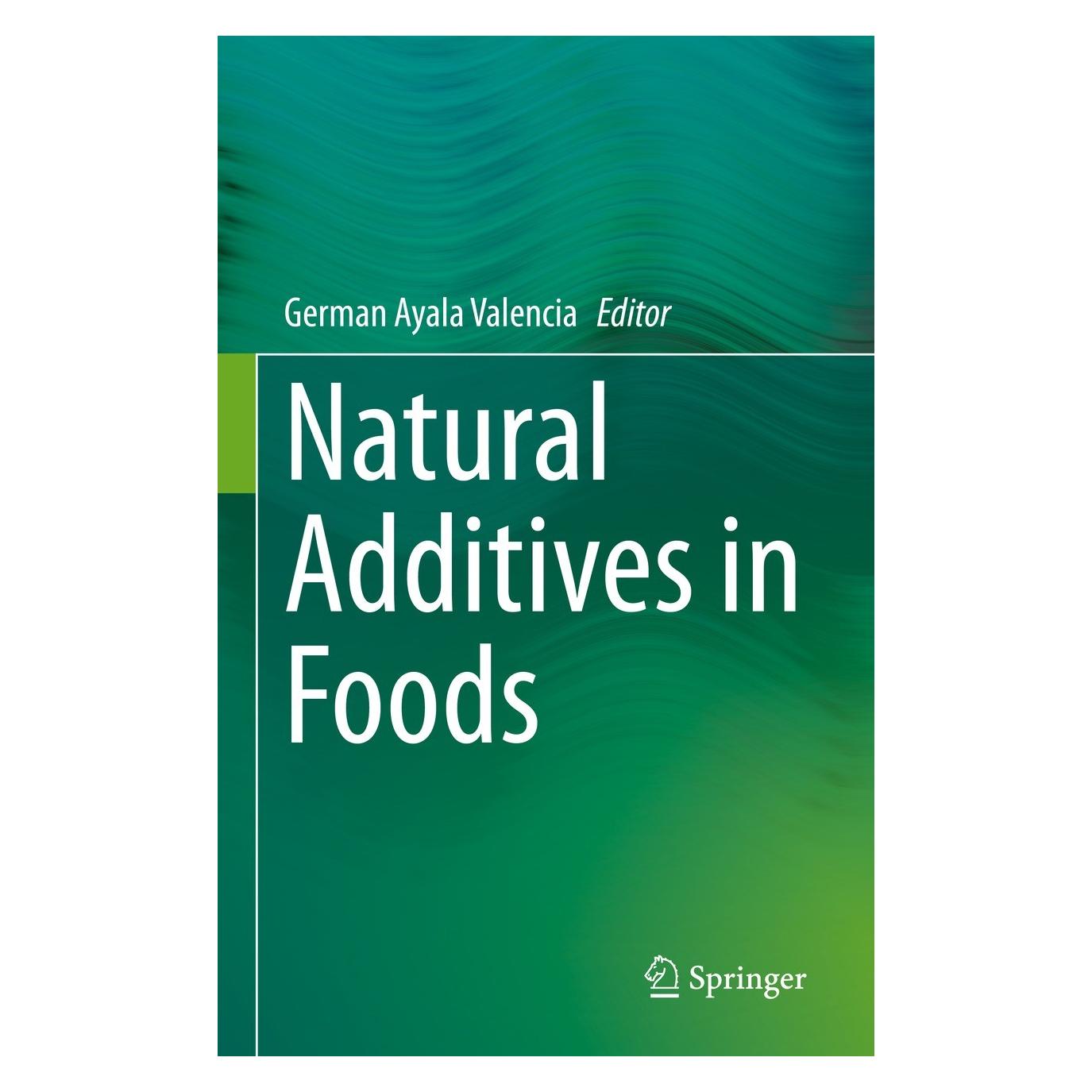 Springer Natural Additives in Foods (Englisch, Hardcover, German Ayala Valencia) (9783031173455)