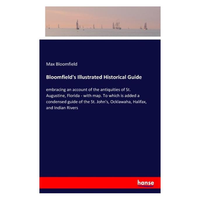 Hansebooks Bloomfield's Illustrated Historical Guide (Englisch, Softcover, Max Bloomfield) (55941977)