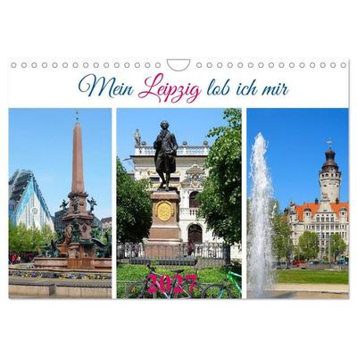 Mein Leipzig lob ich mir... (Wandkalender 2027 DIN A4 quer), CALVENDO Monatskalender