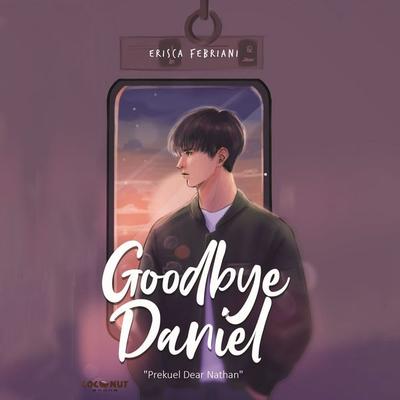 Goodbye Daniel - Erisca Febriani, Audio, 9789180566520
