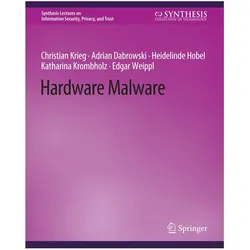Hardware Malware, Fachbücher von Edgar Weippl, Katharina Krombholz, Christian Krieg, Adrian Dabrowski, Heidelinde Hobel