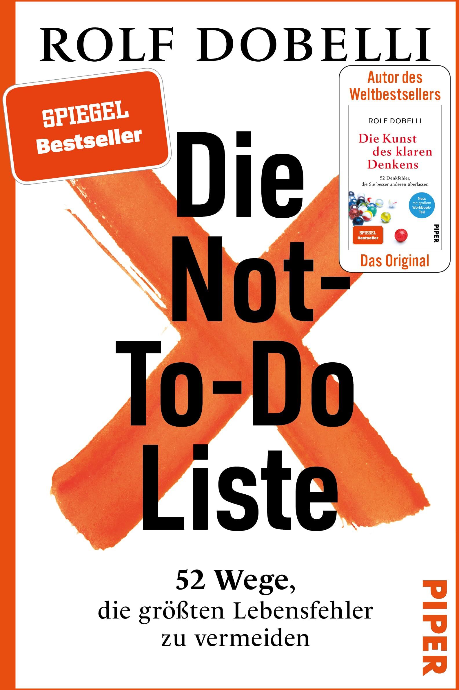 Rolf Dobelli - Die Not-To-Do-Liste: 52 Wege, die größten Lebensfehler zu vermeiden Das neue Buch des Bestseller-Autors von „Die Kunst des klaren Denkens - Preis vom 09.10.2026 07:28:09 h