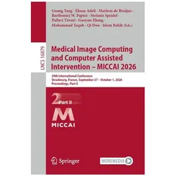 Medical Image Computing and Computer Assisted Intervention – MICCAI 2026, Fachbücher von Bartlomiej W. Papiez, Qi Dou, Marleen de Bruijne, Stefanie Speidel, Islem Rekik, Mohammad Yaqub, Guang Yang, Guoyan Zheng, Ehsan Adeli, Pallavi Tiwari