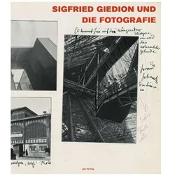 Sigfried Giedion und die Fotografie, Fachbücher von Martin Gasser, Gregor Harbusch, Reto Geiser, Andreas Haus, Werner Harbusch Oechslin