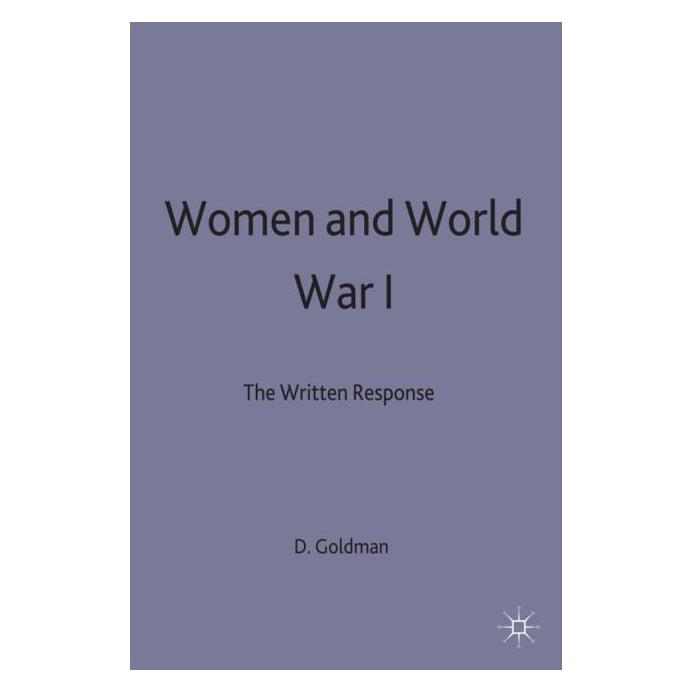 Palgrave Macmillan Uk Women and World War 1 (Englisch, Hardcover, Dorothy Goldman) (9780333513095)