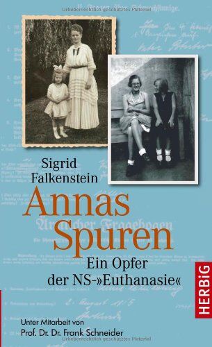 Sigrid Falkenstein - Annas Spuren. Ein Opfer der NS-"Euthanasie" - Preis vom 04.10.2026 03:51:26 h