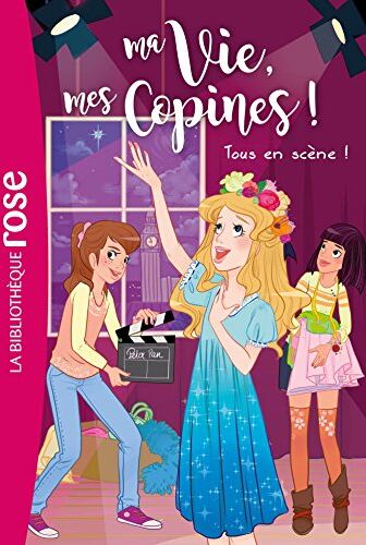 Ma vie, mes copines !. Vol. 9. Tous en scène ! - Preis vom 10.10.2026 11:48:34 h