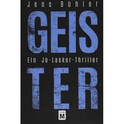 Geister, Taschenbuch von Jens Bühler, Edition M, 978-1-5039-3591-4
