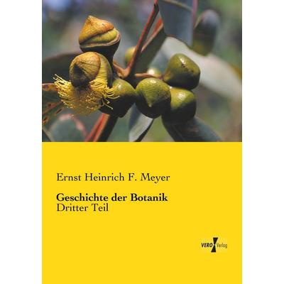 Geschichte der Botanik, Taschenbuch von Ernst Heinrich F. Meyer, BoD - Books on Demand, 978-3-95738-435-5