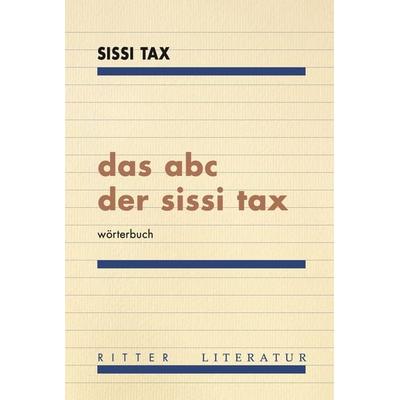 das abc der sissi tax, Taschenbuch von Sissi Tax, Ritter Klagenfurt, 978-3-85415-685-7