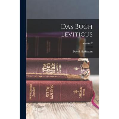 Das Buch Leviticus; Volume 2, Taschenbuch von David Hoffmann, Legare Street Press, 978-1-01-840107-2