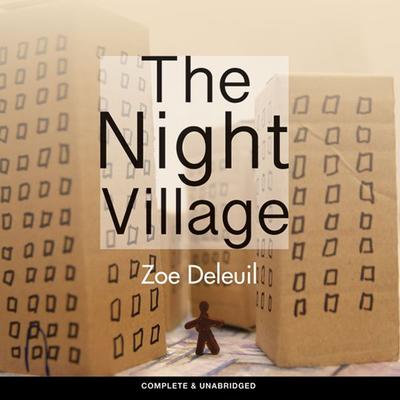 The Night Village - Zoe Deleuil, Audio, 9781787826366