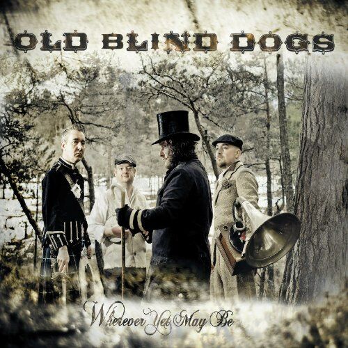 Old Blind Dogs - Wherever Yet May Be - Preis vom 09.10.2026 07:28:09 h