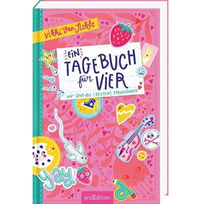 Ein Tagebuch für vier – Wir sind die besten Freundinnen, Gebundene Ausgabe von Vikki VanSickle, arsedition, 978-3-8458-5728-2