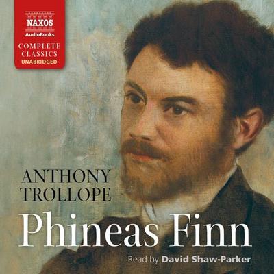 Phineas Finn (Unabridged) - Anthony Trollope, Audio, 9781781980613