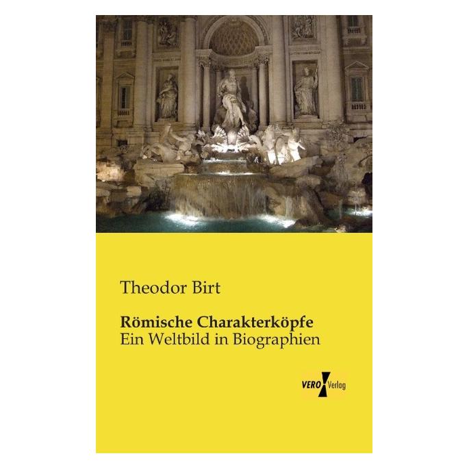Vero Römische Charakterköpfe (Deutsch, Softcover, Theodor Birt) (55540205)