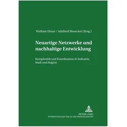 Neuartige Netzwerke und nachhaltige Entwicklung, Fachbücher von Adelheid Biesecker, Wolfram Elsner