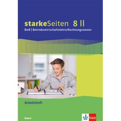 starkeSeiten BwR - Betriebswirtschaftslehre/Rechnungswesen 8 II. Ausgabe Bayern Realschule, Taschenbuch von , Klett Schulbuchverlag, 978-3-12-007009-2