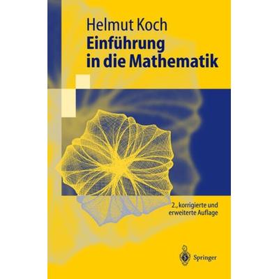 Einführung in die Mathematik, Taschenbuch von Helmut Koch, Springer Berlin, 978-3-540-20391-9