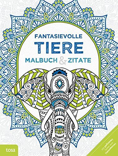 Fantasievolle Tiere: Malbuch & Zitate - Preis vom 11.10.2026 03:10:56 h
