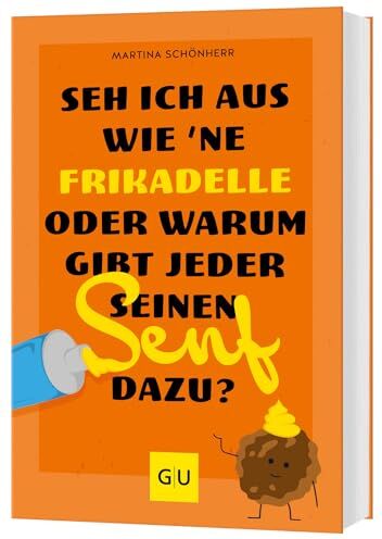 Martina Schönherr - Seh ich aus wie 'ne Frikadelle oder warum gibt jeder seinen Senf dazu? (Lebenshilfe Selbstcoaching) - Preis vom 09.10.2026 07:28:09 h