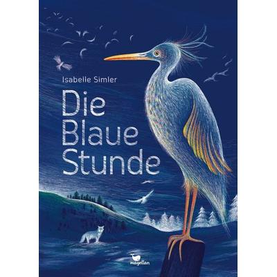 Die Blaue Stunde, Gebundene Ausgabe von Isabelle Simler, Magellan, 978-3-7348-6010-2