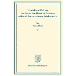 Handel und Verkehr der Deutschen Hanse, Fachbücher von Konrad Bahr