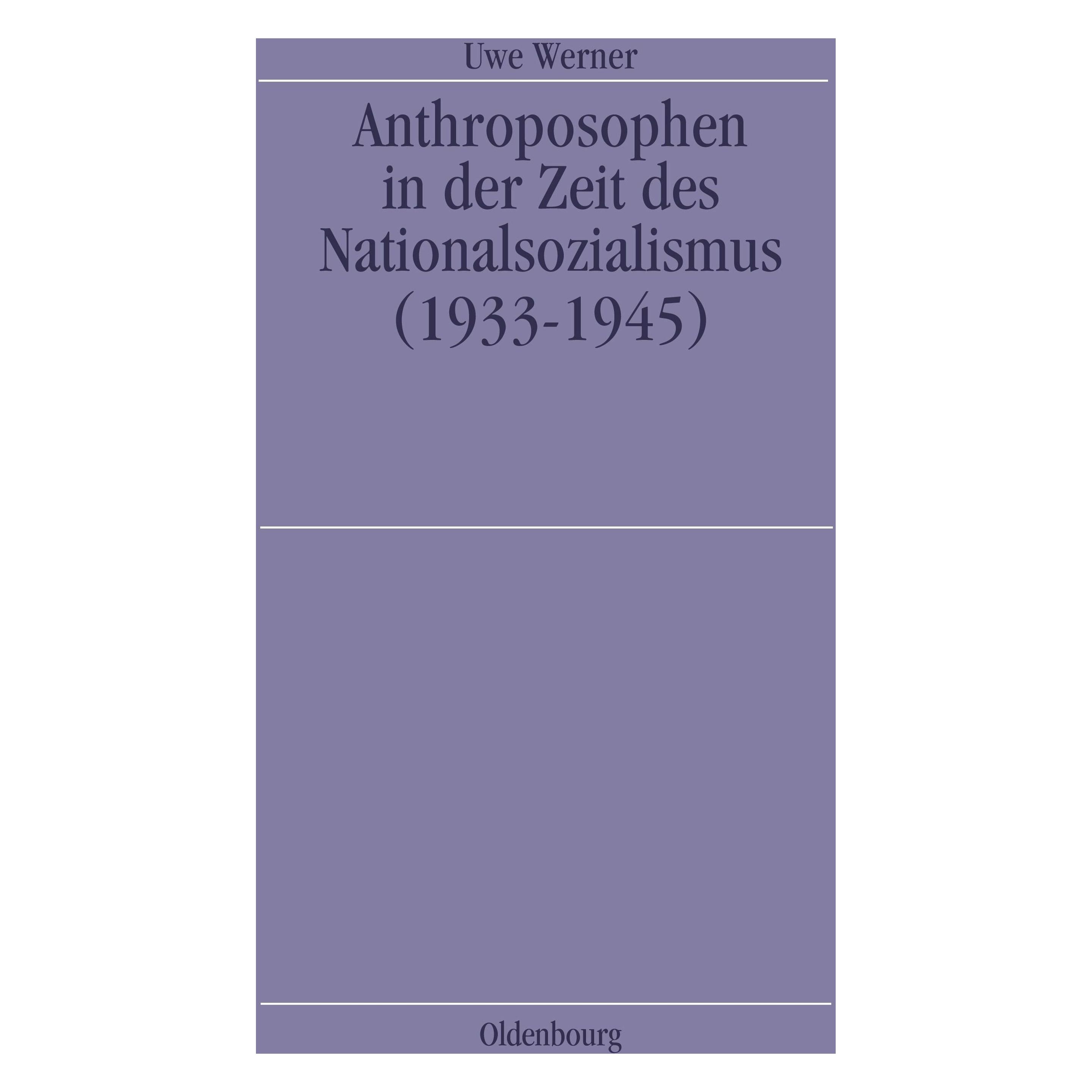 De Gruyter Anthroposophen in der Zeit des Nationalsozialismus (Deutsch, Softcover, Uwe Werner) (7910219)