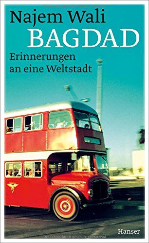 Najem Wali - Bagdad: Erinnerungen an eine Weltstadt - Preis vom 30.09.2026 09:01:18 h