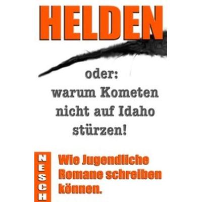Helden, Taschenbuch von Thorsten Nesch, Epubli, 978-3-8442-1273-0