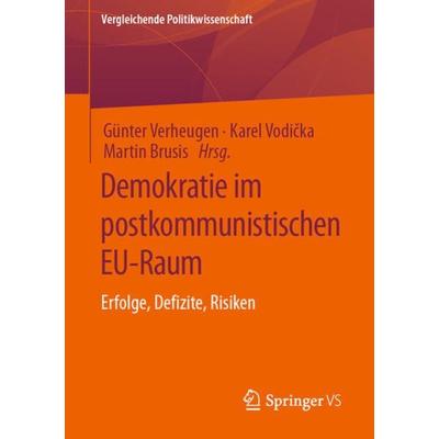Demokratie im postkommunistischen EU-Raum, Taschenbuch von , Springer Fachmedien Wiesbaden GmbH, 978-3-658-33130-6