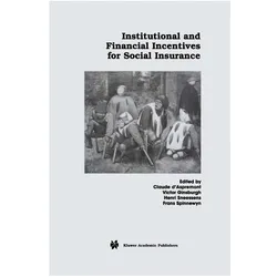 Institutional and Financial Incentives for Social Insurance, Fachbücher von Claude d'Aspremont, Frans Spinnewyn, Henri R. Sneessens, Victor A. Ginsburgh