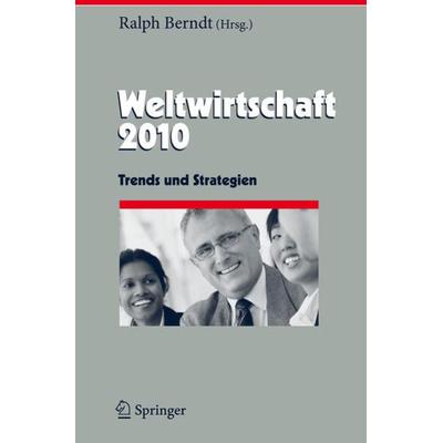 Weltwirtschaft 2010, Gebundene Ausgabe von Ralph Berndt, Springer Berlin, 978-3-642-02082-7