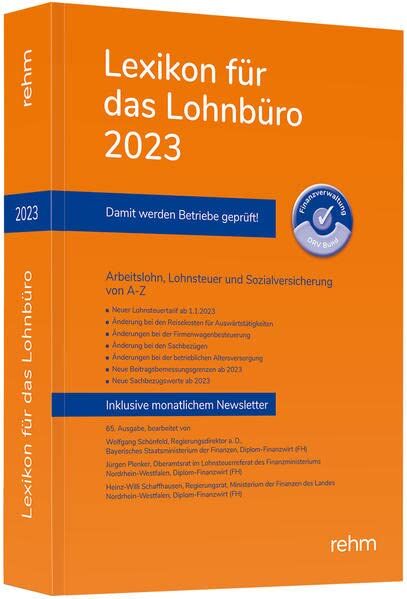 Wolfgang Schönfeld - Lexikon für das Lohnbüro 2023: Arbeitslohn, Lohnsteuer und Sozialversicherung von A-Z - Preis vom 09.10.2026 07:28:09 h